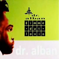 Dr.Alban - Gimme Dat Lovin