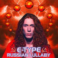 E-Type - Russian Lullaby