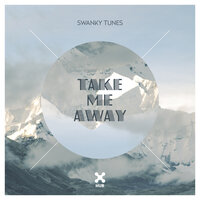 Swanky Tunes - Take Me Away