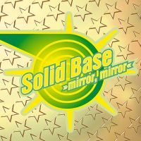 Solid Base - Mirror, Mirror