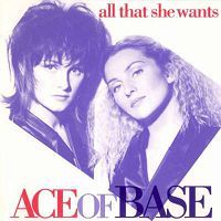 Ace Of Base - All That She Wants