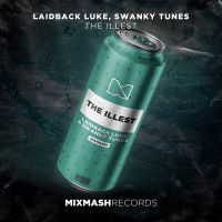 Laidback Luke & Swanky Tunes - The Illest