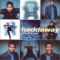 Haddaway - Who Do You Love
