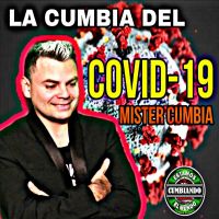 Mister Cumbia - La Cumbia Del Covid-19