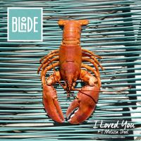 Blonde feat. Melissa Steel - I Loved You