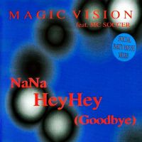 Magic Vision - NaNa HeyHey (Goodbye)