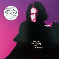 Brian Adams - Have You Ever Loved A Woman?