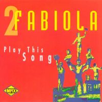 2 Fabiola - Play This Song