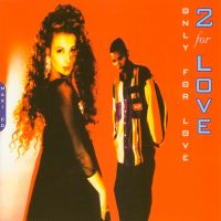 2 For Love - Only For Love