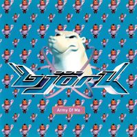 Bjork - Army Of Me